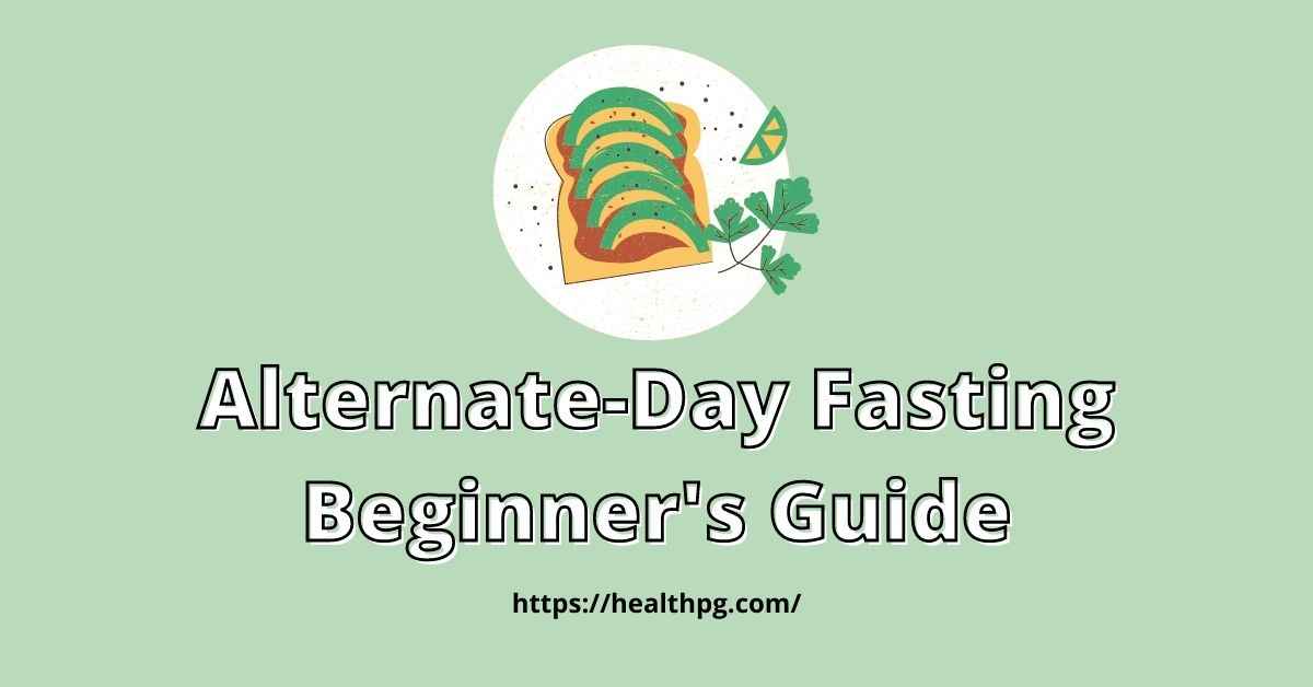 You are currently viewing Alternate Day Fasting: Results, Benefits, How to do