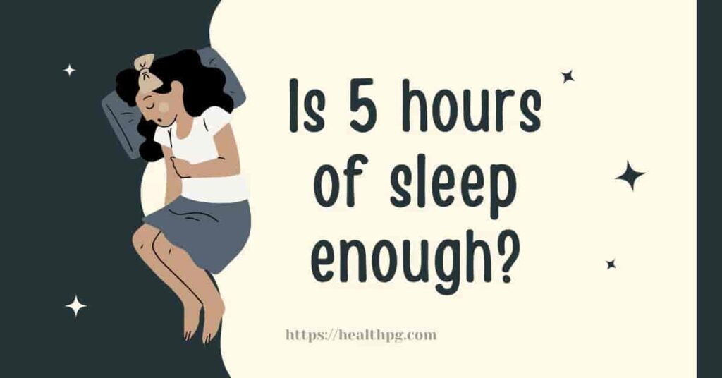 Is 5 Hours Of Sleep Enough Explained 1224