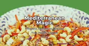 Easy Mediterranean Diet Recipes For Beginners