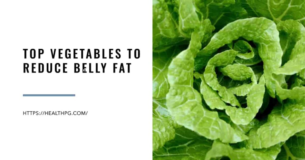 What Vegetables Reduce Belly Fat