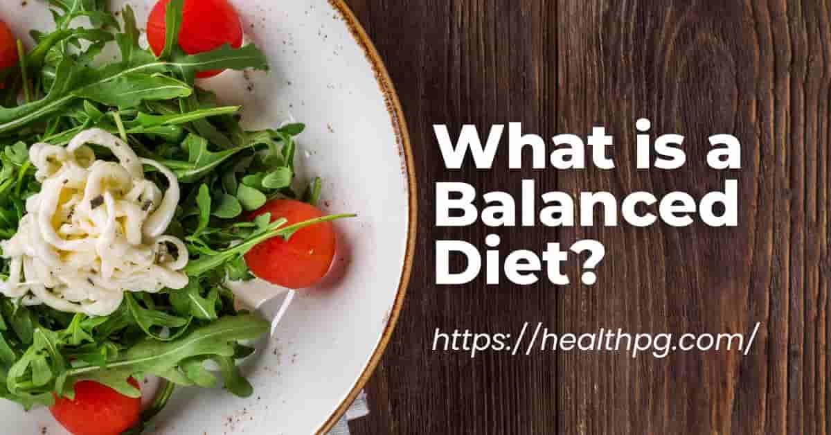 You are currently viewing What is a Balanced Diet? Your Ultimate Guide to Nutritional Harmony