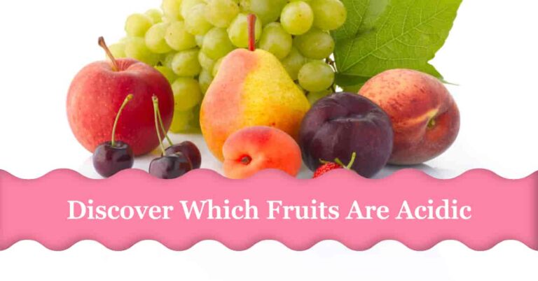 Which Fruits Are Acidic: Your Complete Guide To Acidic Fruits And Health