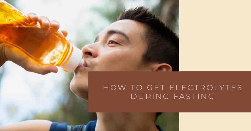 How To Get Electrolytes During Fasting The Ultimate Guide To Balance