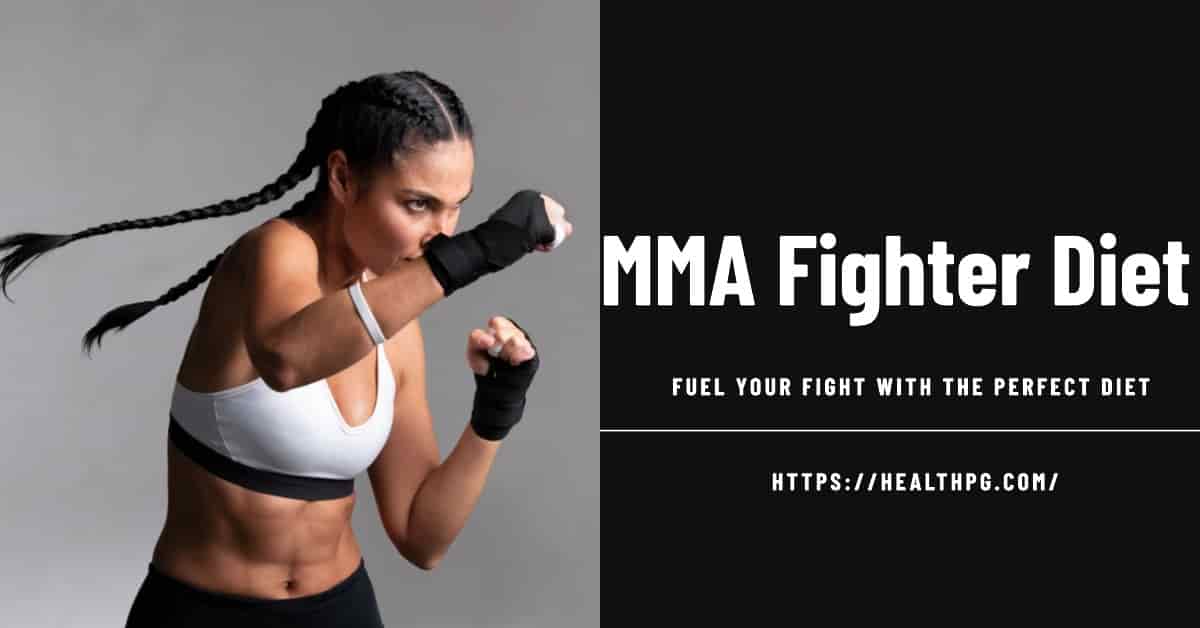 You are currently viewing MMA Fighter Diet: The Comprehensive Guide to Fueling for Optimal Performance