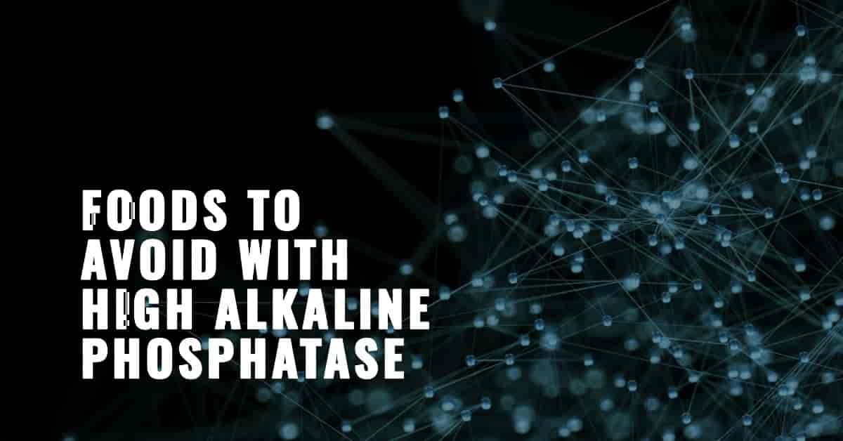 You are currently viewing What foods to avoid if alkaline phosphatase is high?